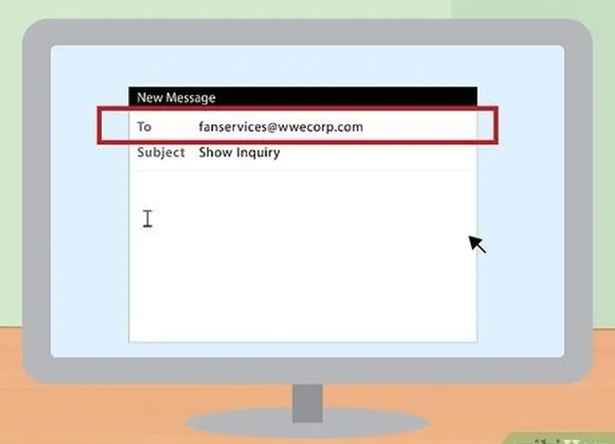 Passo 1 Envia um e-mail para o serviço de fãs da WWE para fanservices@wwecorp.com.